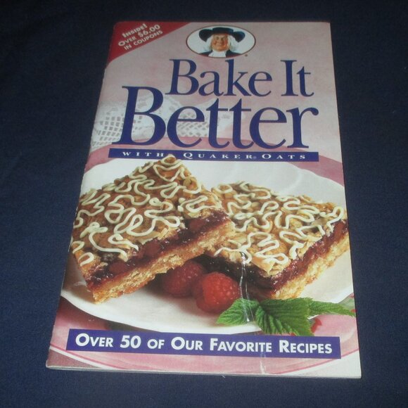 Bake It Better With Quaker Oats Cookbook (Softcover, Quaker Oats, 1994) - Picture 1 of 3